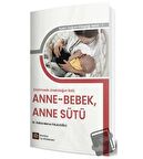 Emzirmede Jinekoloğun Rolü Anne   Bebek, Anne Sütü / İstanbul Tıp Kitabevi / Rabia