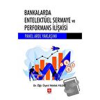 Bankalarda Entelektüel Sermaye ve Performans İlişkisi