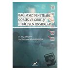 Bağımsız Denetimde Görüş ve Görüşü Etkileyen Unsurlar