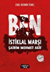 Ben - İstiklal Marşı Şairim Mehmet Akif