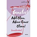 Gençler! Adil Olun Adınız Ömer Olsun!