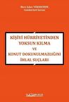 Kişiyi Hürriyetinden Yoksun Kılma Ve Konut Dokunulmazlığını İhlal Suçları / Mert Asker Yüksektepe