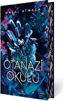 Ötanazi Okulu (Yan Boyamalı Özel Baskı)