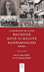 Cumhuriyetin 100. Yılında Balıkesir Kuva-yı Milliye Kahramanları Makaleler