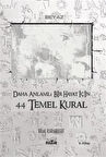 Daha Anlamlı Bir Hayat İçin 44 Temel Kural / Bilal Karabulut