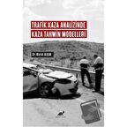 Trafik Kaza Analizinde Kaza Tahmin Modelleri