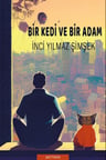 Bir Kedi ve Bir Adam / İnci Yılmaz Şimşek