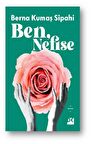 Ben, Nefise