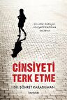 Cinsiyeti Terk Etme / Dr. Şöhret Karaduman