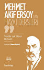 Mehmet Akif Ersoy’dan Hayat Dersler