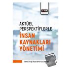 Aktüel Perspektiflerle İnsan Kaynakları Yönetimi