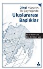 21nci Yüzyıl’ın İlk Çeyreğinde Uluslararası Başlıklar