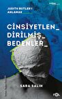 Cinsiyetlendirilmiş Bedenler – Judith Butler’ı Anlamak –