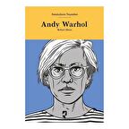 Sanatçıların Yaşamları- Andy Warhol