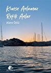 Kimse Anlamaz Refik Anlar