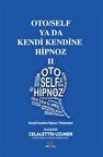 Oto / Self ya da Kendi Kendine Hipnoz II / Celalettin Uzuner