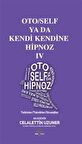 Oto / Self ya da Kendi Kendine Hipnoz IV / Celalettin Uzuner