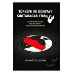 Türkiye Ve Dünyayı Kurtaracak Fikirler