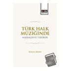 Türk Halk Müziğinde Makamlar ve Terkibler