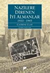 Nazilere Direnen İyi Almanlar 1933-1945