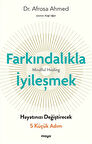 Farkındalıkla İyi̇leşmek / Dr. Afrosa Ahmed