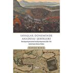 Savaşlar Döneminde Anadolu Şehirleri