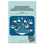 Duygusal Sermayenin İşten Ayrılma Niyeti ve İş Tatmini Üzerindeki Etkisinde Örgütsel Bağlılığın Aracılık Etkisi
