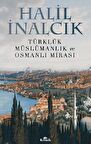 Türklük Müslümanlık ve Osmanlı Mirası