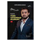 Nasıl Türk Vatandaşı Olurum?