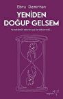 Yeniden Doğup Gelsem
