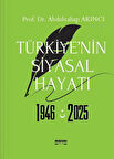 Türkiye'nin Siyasal Hayatı 1946-2025 / Abdulvahap Akıncı