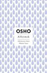 Affetmek & Affetmenin Gücü Öfkede Yatar / Osho