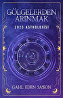 Gölgelerden Arınmak - 2025 Astrolojisi / Gahl Eden Sasson