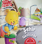 Şehir Gezisinde - Pıtır Ayıcığın Maceraları