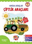 Harika Araçlar - Çiftlik Araçları Seviye 3 (4-5 Yaş)