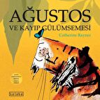 Ağustos ve Kayıp Gülümsemesi