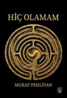 Hiç Olamam
