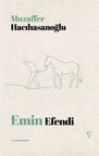 Emin Efendi / Muzaffer Hacıhasanoğlu