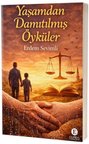 Yaşamdan Damıtılmış Öyküler / Erdem Sevimli