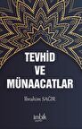 Tevhid ve Münacaatlar / İbrahim Sağır