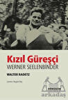 Kızıl Güreşçi Werner Seelenbinder - Valter Radetz