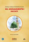 Arapça-Türkçe Öğrenenler için Hz. Muhammed'in (s.a.v) Hayatı (B1-B2) / Hassan Abdulkader Said Youssef