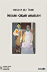 İnsanı Çıkar Aradan / Mehmet Sait İmret