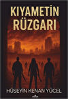Kıyametin Rüzgarı / Hüseyin Kenan Yücel
