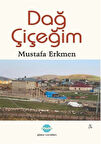 Dağ Çiçeğim / Mustafa Erkmen