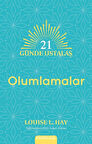 21 Günde Ustalaş - Olumlamalar / Louise L. Hay