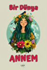 Bir Dünya Annem
