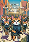 Eyvah! Kediler Dünyayı İstila Etti / Cem Şahin