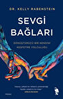 Sevgi Bağları / Dr. Kelly Rabenstein