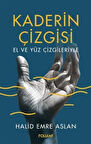 Kaderin Çizgisi & El ve Yüz Çizgileriyle / Halid Emre Aslan